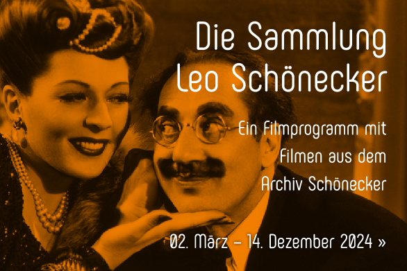 Die Sammlung Leo Sch&ouml;necker. Eine Filmreihe mit Filmen aus dem Archiv Sch&ouml;necker. 2. M&auml;rz &ndash; 14. Dezember 2024